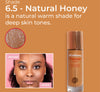 FLAWLESS GLOW LUMINOUS SKIN FILTER - 6.5 NATURAL HONEY