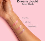 DREAM LIQUID DEWY BLUSH - SOFT PINK